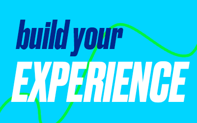 Graphic titled Build Your Experience